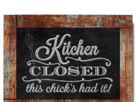 11.5  Chalk Sign Kitchen Closed This Chick s Had It For Sale