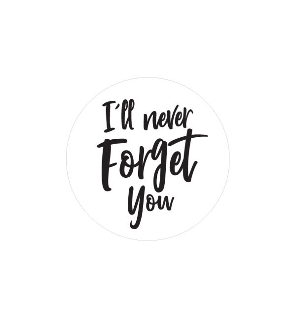 57. I ll Never Forget You Label 4.2cm Dia - Transparent Online Sale