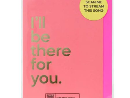 Say It With Songs Greeting Card - I ll Be There For You - The Rembrandts Online Hot Sale