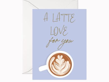 Latte Love For You Greeting Card Discount